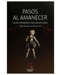 Foto 1 | Libro Pasos Al Amanecer- Editorial Porrúa - Fernández Macgregor Maza, Laura