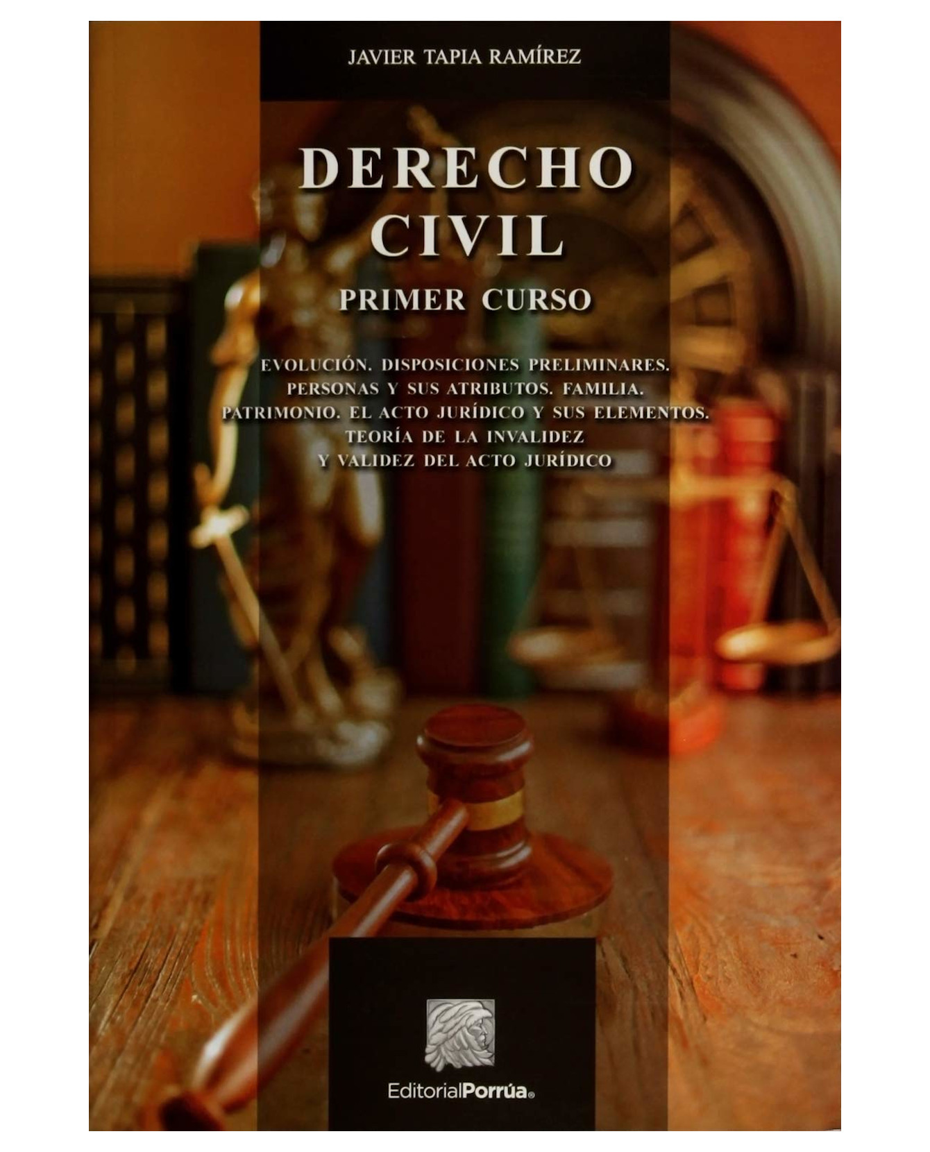Libro Instituciones De Derecho Civil Tomo I Primer Curso: Derecho Civil- Editorial Porrúa - Tapia Ramírez, Javier