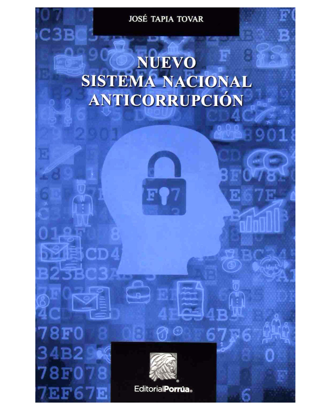 Libro Nuevo Sistema Nacional Anticorrupción- Editorial Porrúa - Tapia Tovar, José