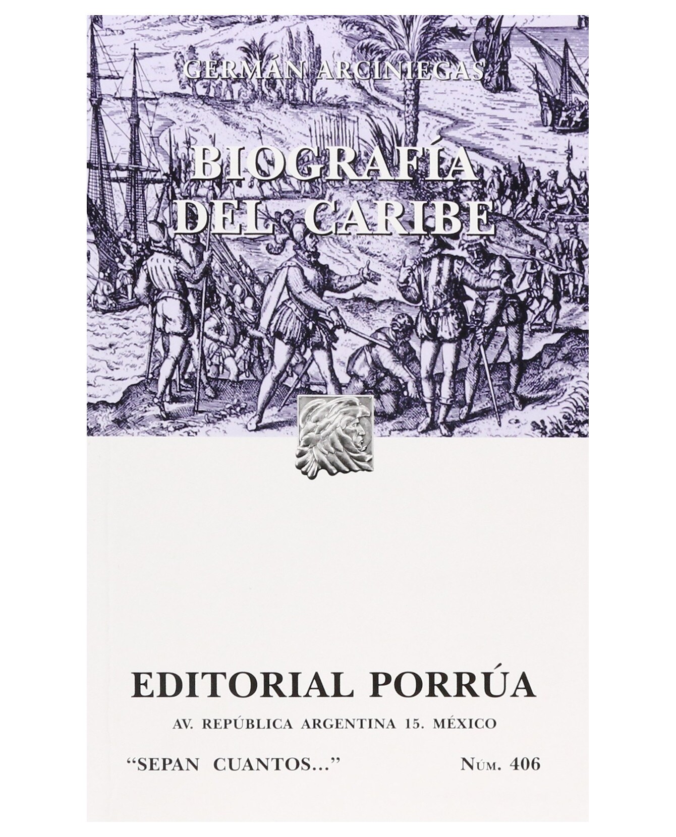 Libro Biografía Del Caribe- Editorial Porrúa - Arciniegas, Germán $200