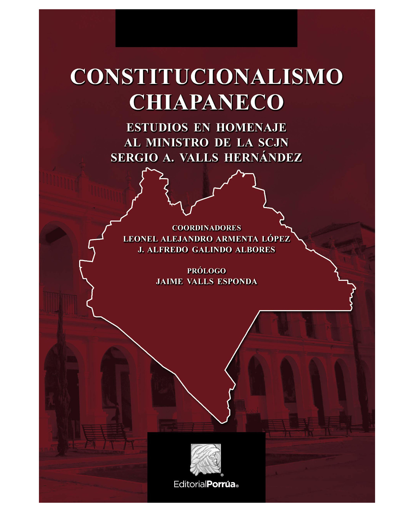Libro Constitucionalismo Chiapaneco- Editorial Porrúa - Armenta López, Leonel Alejandro