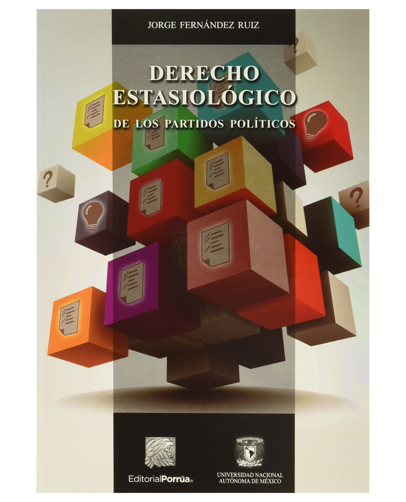Libro Derecho Estasiológico- Editorial Porrúa - Fernández Ruiz, Jorge