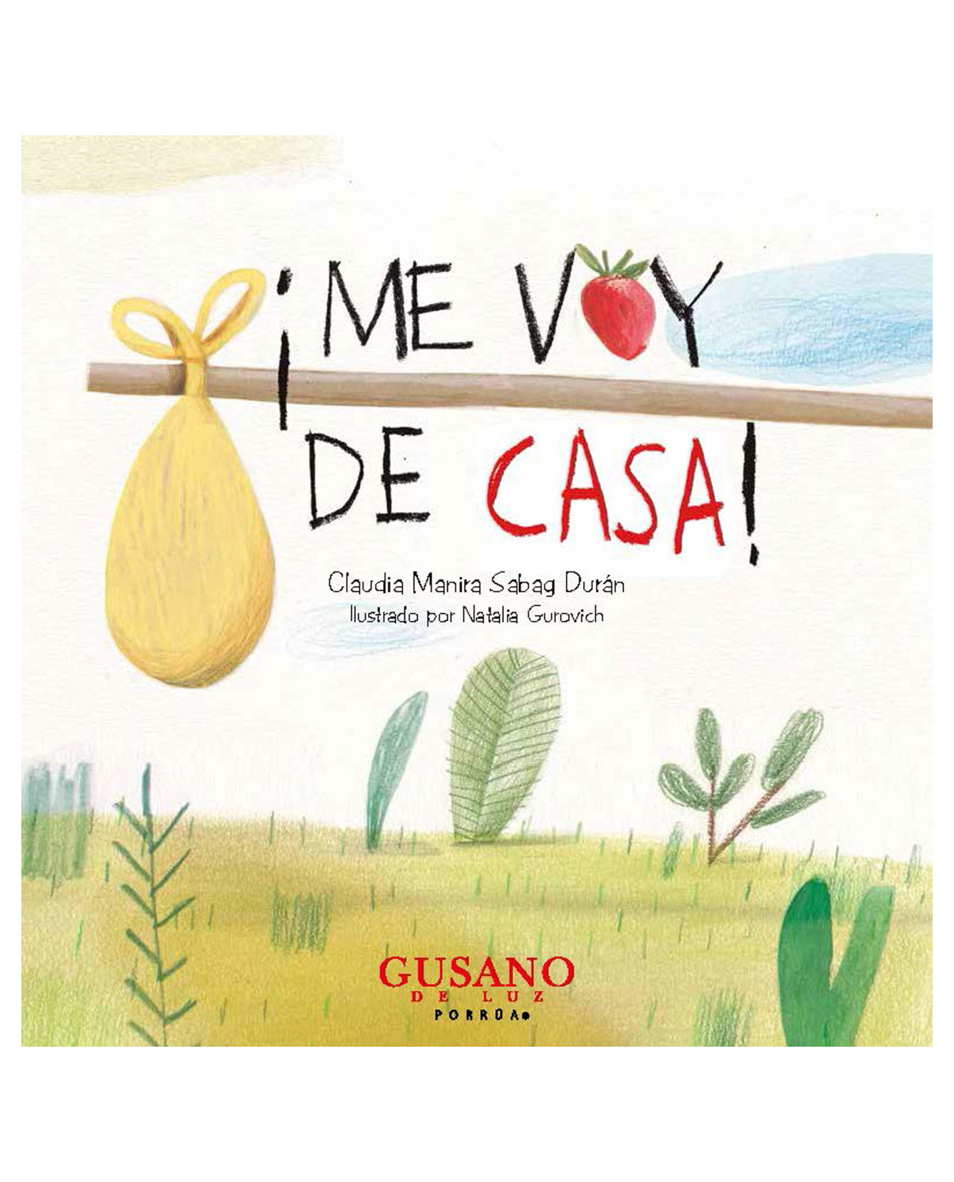 Libro ¡me Voy De Casa!- Editorial Porrúa  Sabag Durán Claudia Manira
