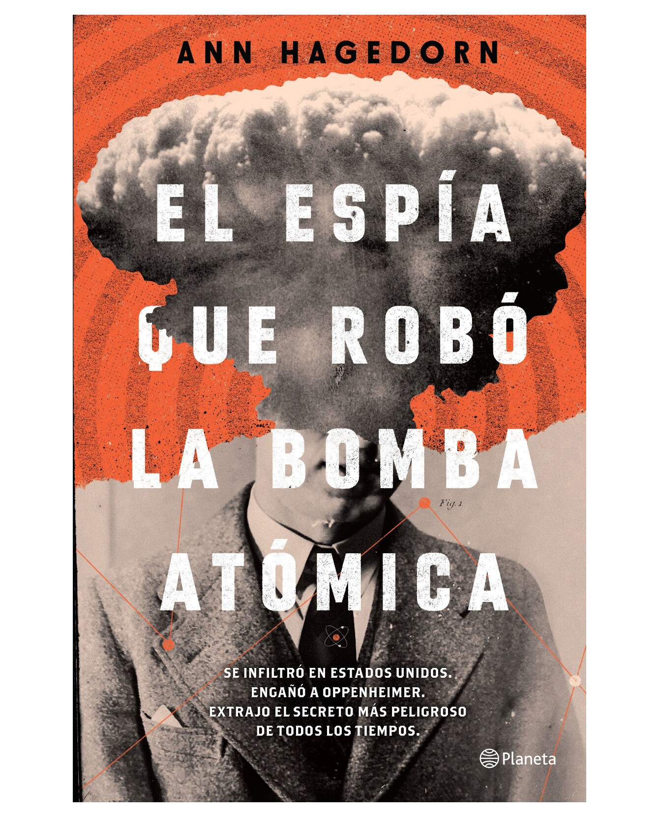 Libro El Espía Que Robó La Bomba Atómica- Planeta - Hagedorn Ann $418