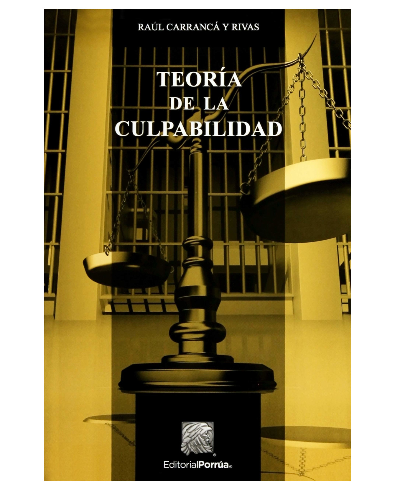 Libro Teoría De La Culpabilidad- Editorial Porrúa - Carranca Y Rivas, Raúl