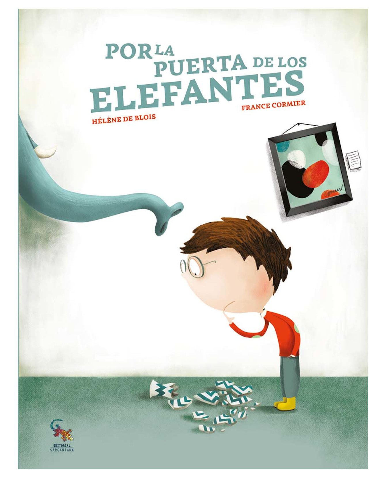Libro Por La Puerta De Los Elefantes Sargantana  De Blois, Hélène, Cormier, France