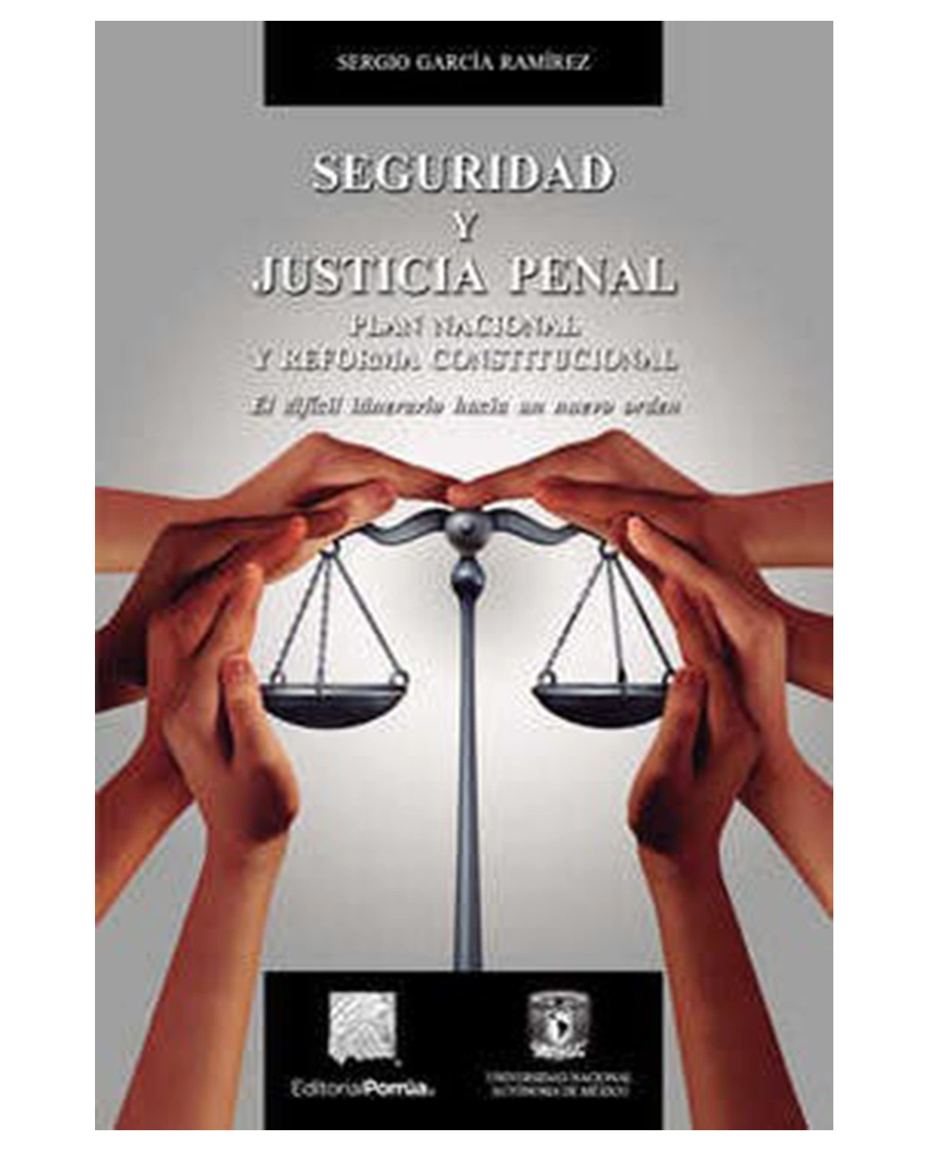 Libro Seguridad Y Justicia Penal- Editorial Porrúa - García Ramírez, Sergio