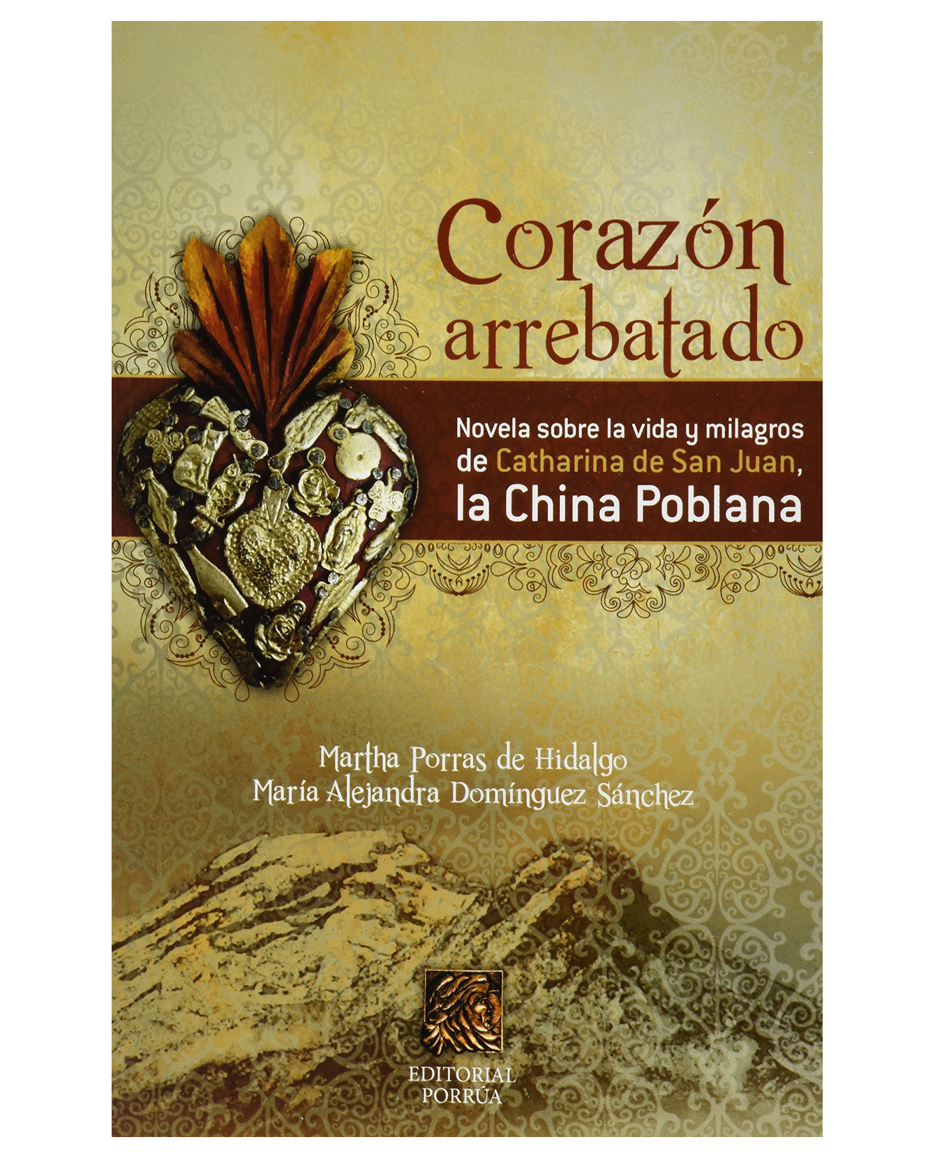 Libro Corazón Arrebatado- Editorial Porrúa - Porras De Hidalgo, Martha