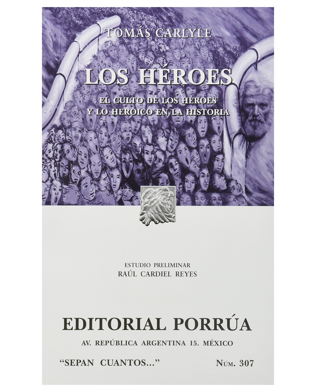 Libro Los Héroes: El Culto De Los Héroes Y Lo Heroico En La Historia Editorial Porrúa  Carlyle Tomás