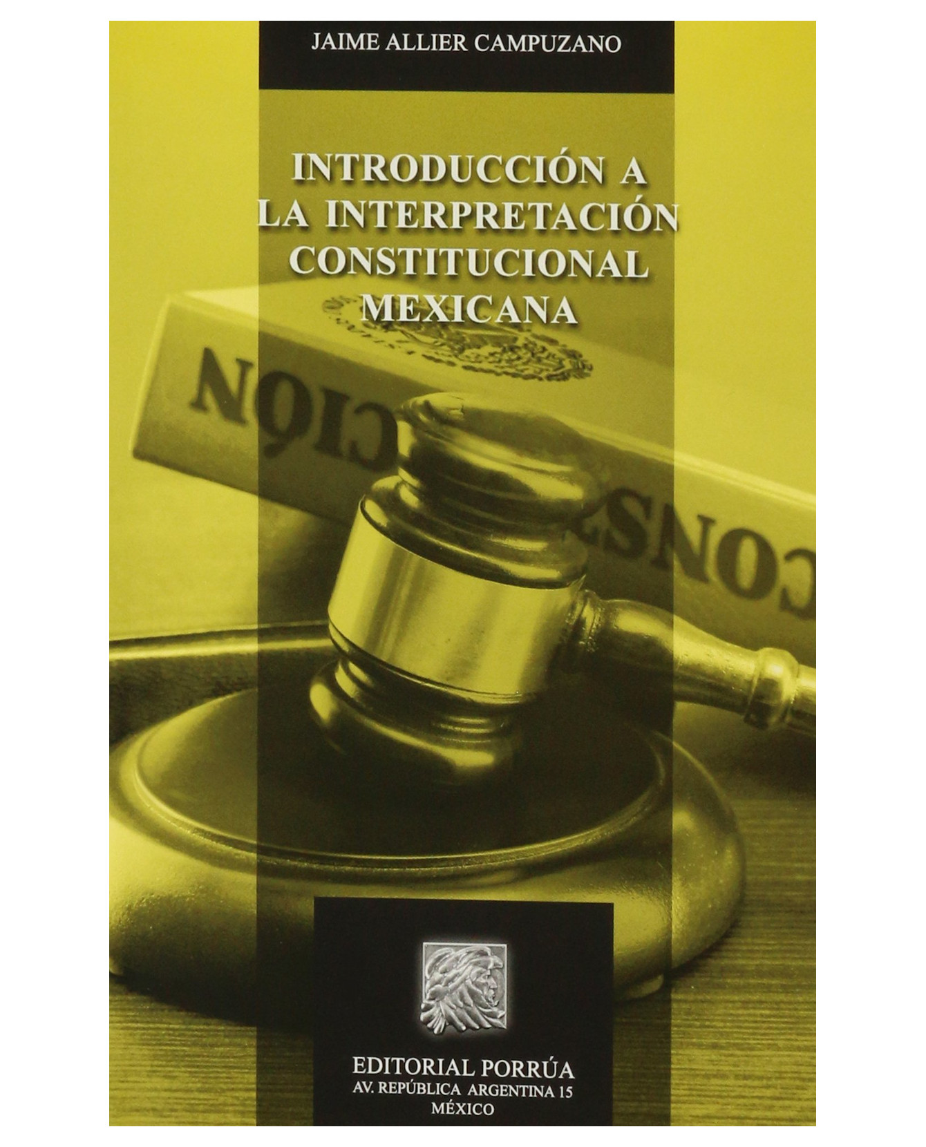 Foto 2 pulgar | Libro Introducción A La Interpretación Constitucional Mexicana- Editorial Porrúa - Allier Campuzano, Jaime