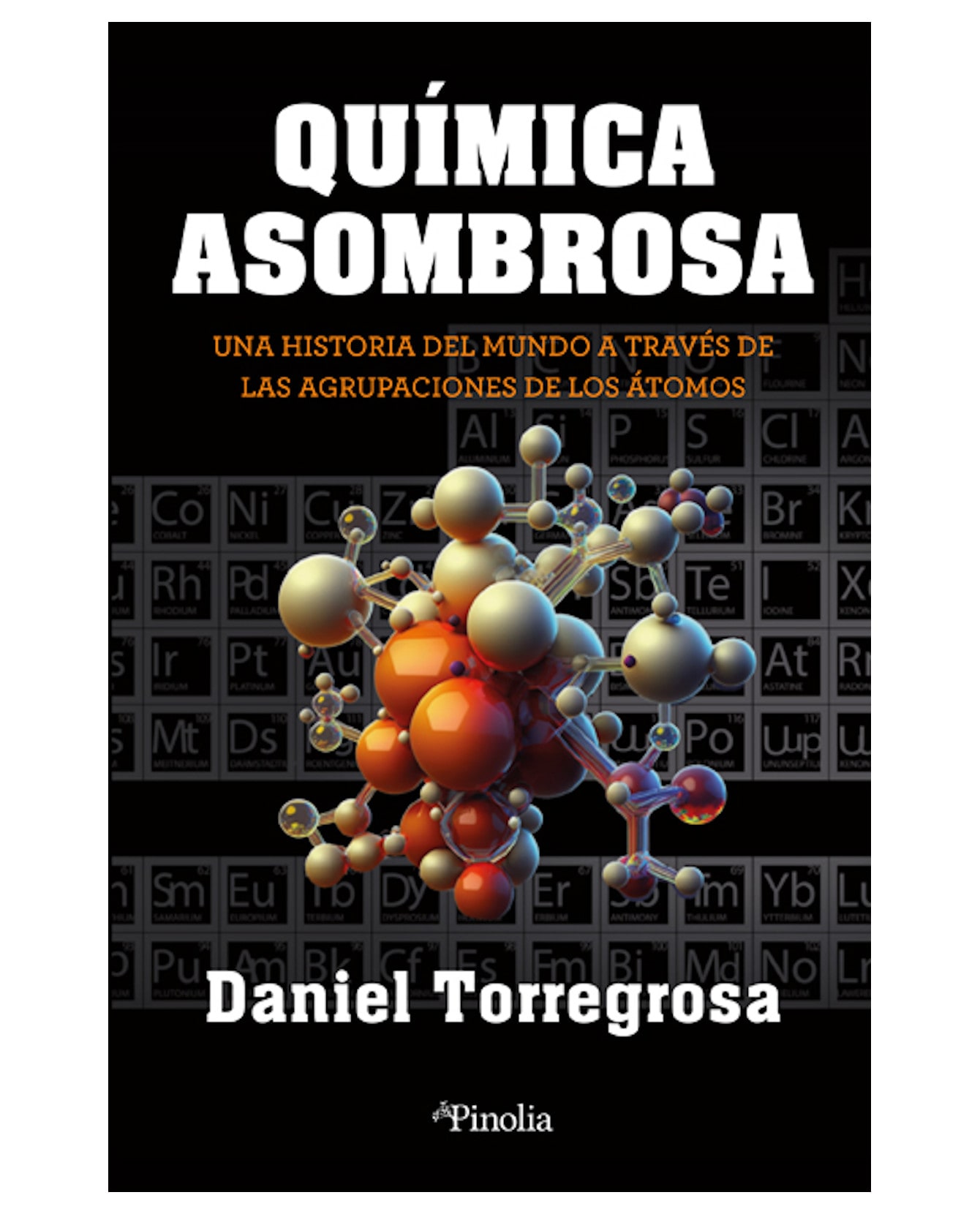 Libro Química Asombrosa- Pinolia - Torregrosa López, Daniel Carlos $980