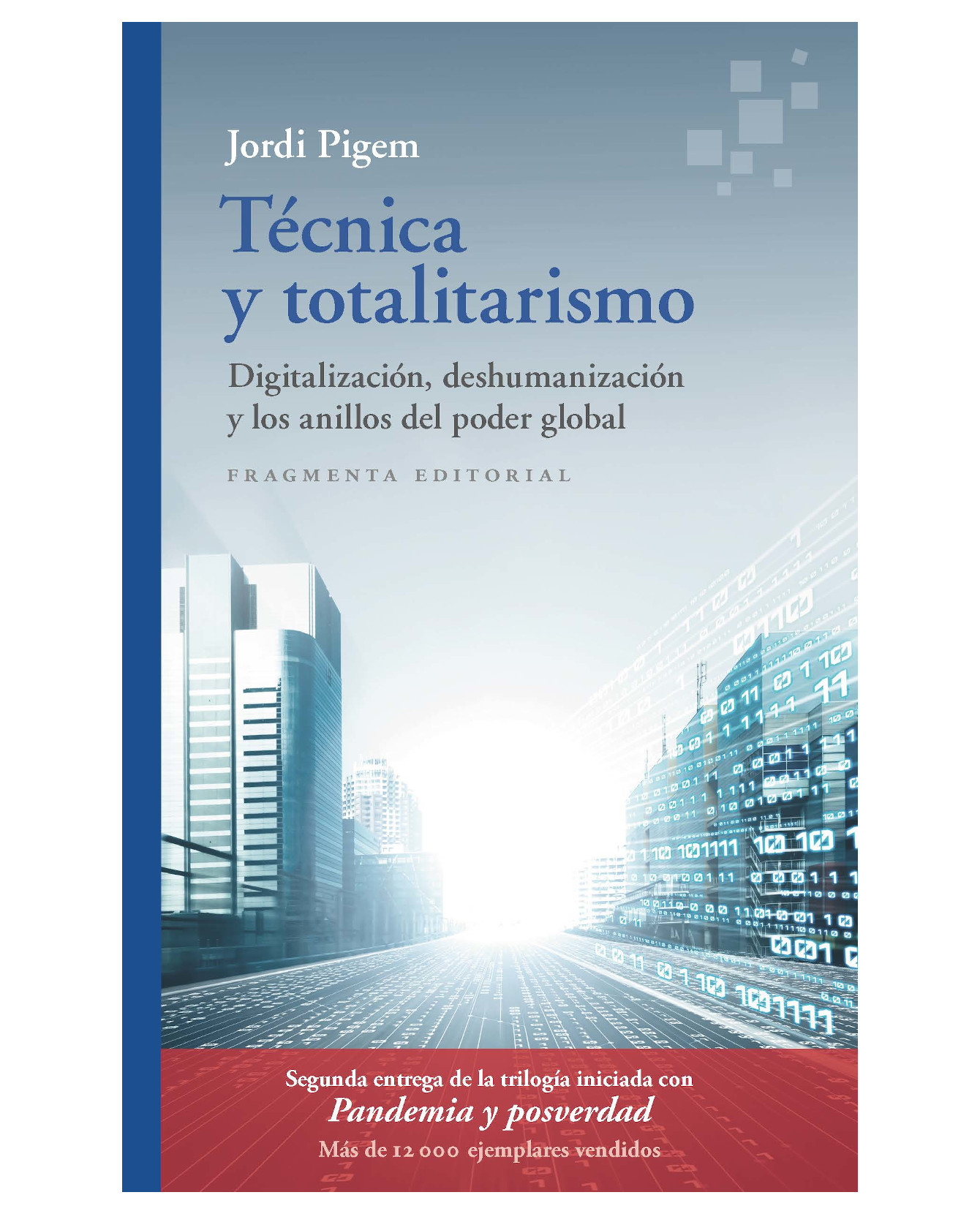 Libro Técnica Y Totalitarismo- Fragmenta Editorial - Pigem, Jordi