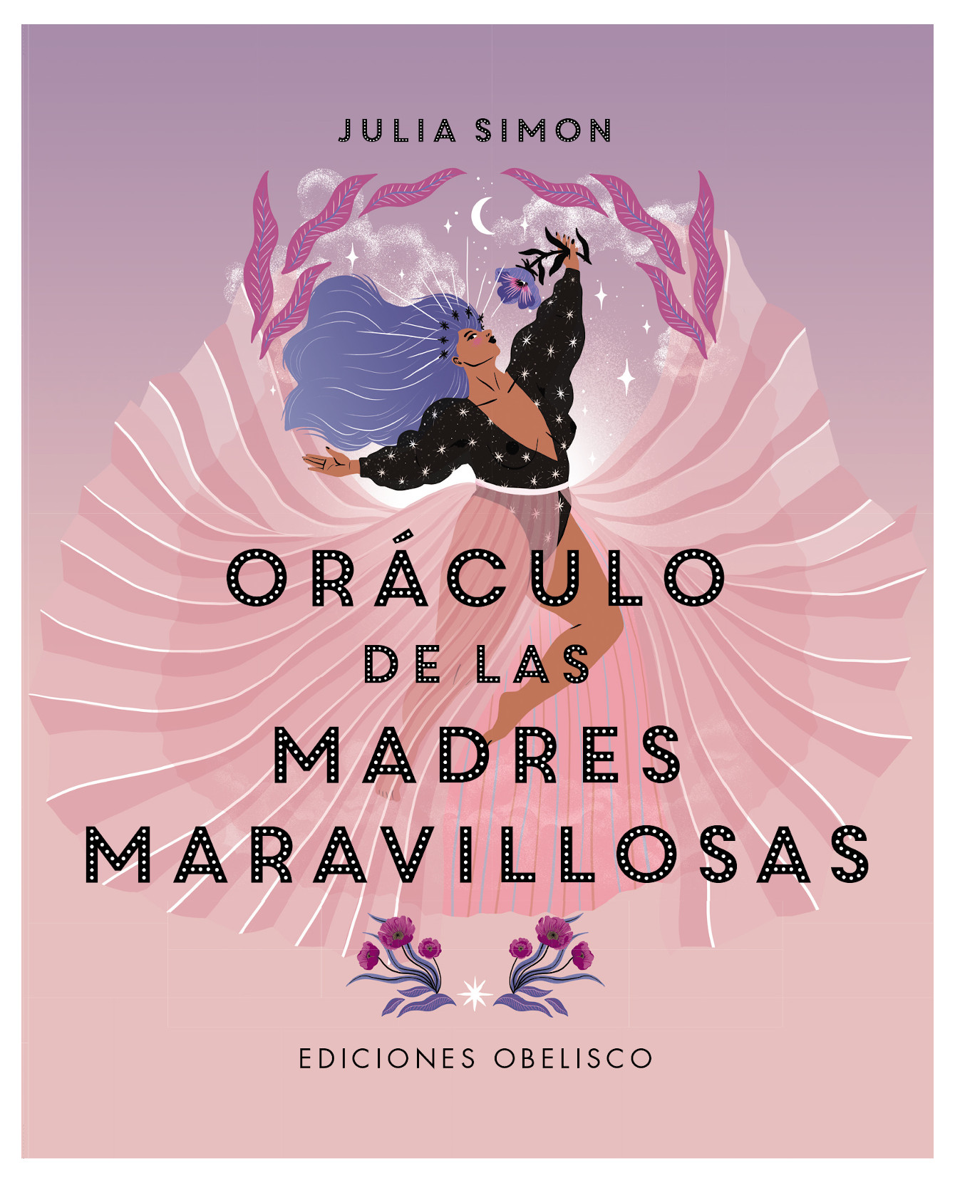 Libro Oráculo De Las Madres Maravillosas Obelisco  Simon Julia