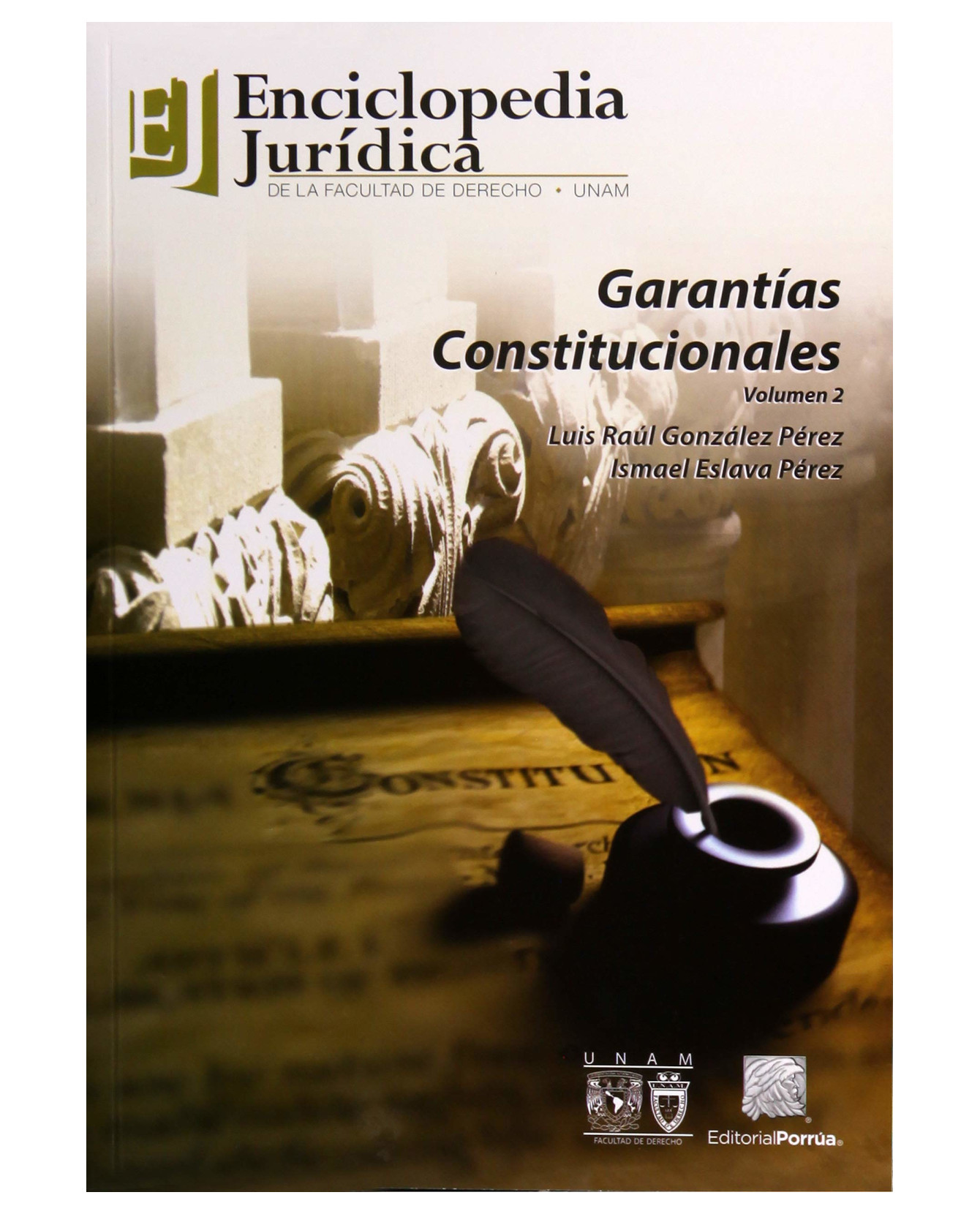 Libro Garantías Constitucionales Volumen 2 Editorial Porrúa  González Pérez Luis Raúl,eslava Pérez Ismael