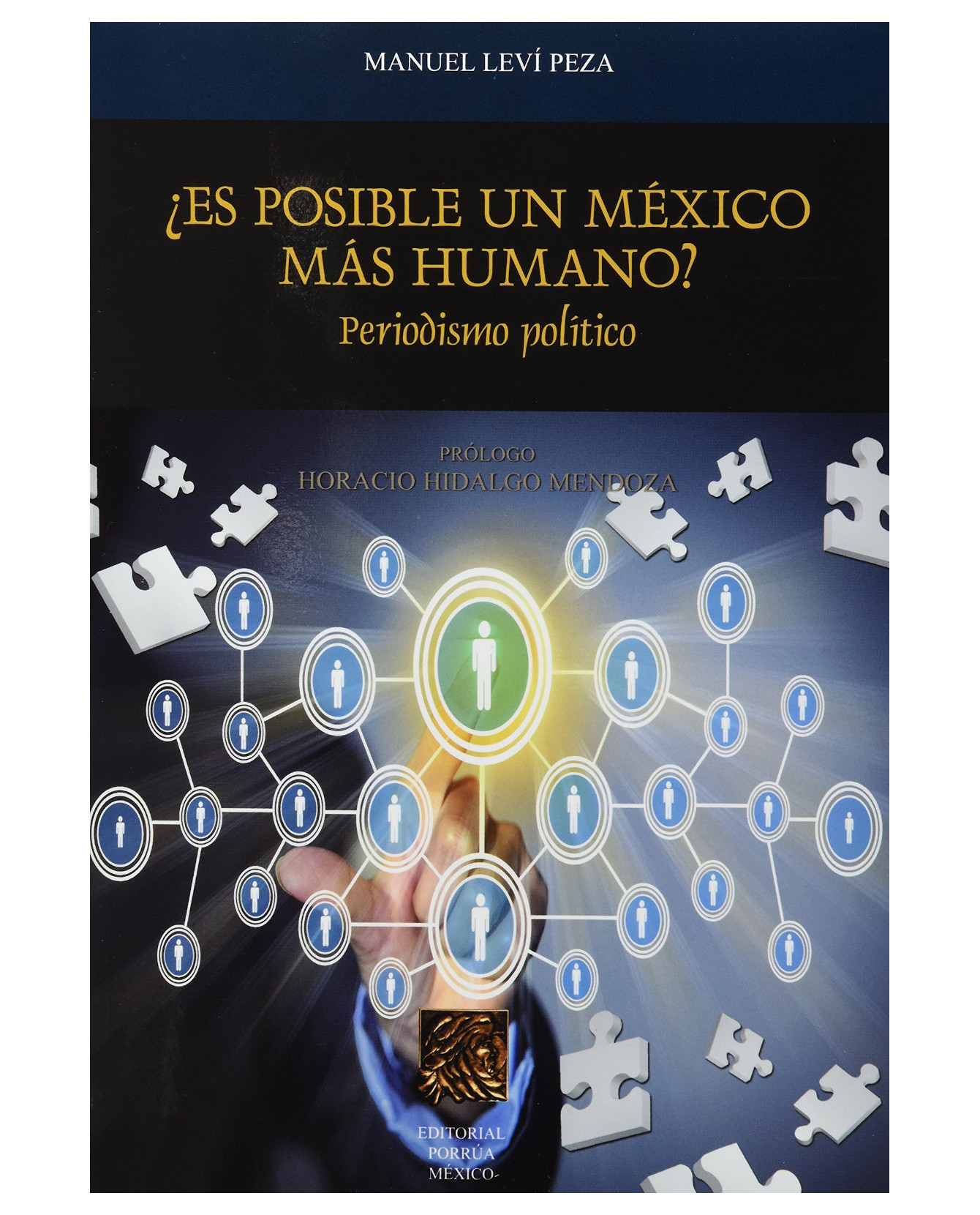 Libro ¿es Posible Un México Más Humano?- Editorial Porrúa - Levi Peza, Manuel