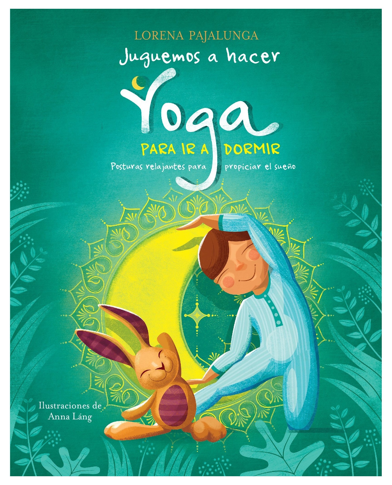 Libro Juguemos A Hacer Yoga Para Ir A Dormir- Vvkids - L. Pajalunga $450