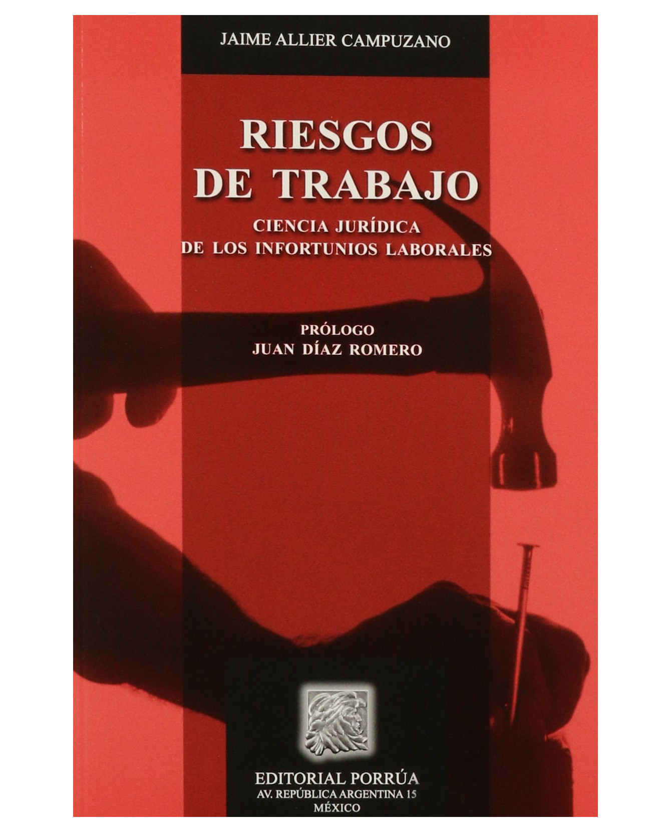 Foto 2 pulgar | Libro Riesgos De Trabajo Editorial Porrúa Jaime Allier Campuzano