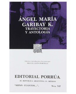 Foto 1 | Libro Ángel María Garibay K. Trayectoria Y Antología De Sus Obras- Editorial Porrúa - Sin Autor