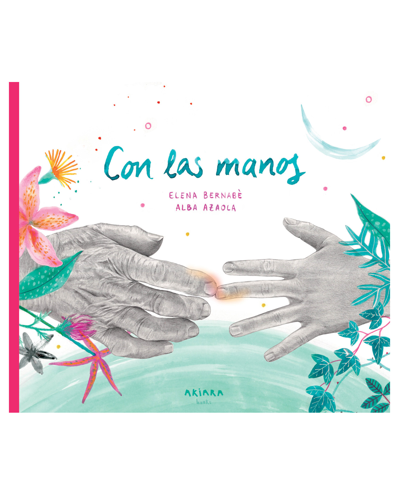 Libro Con Las Manos Akiara Books  Elena Bernabé