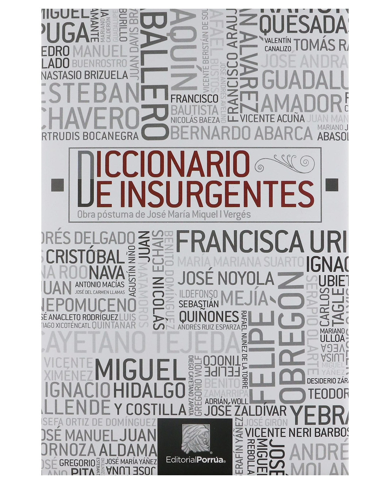 Libro Diccionario De Insurgentes Editorial Porrúa José María Miquel I Vergés