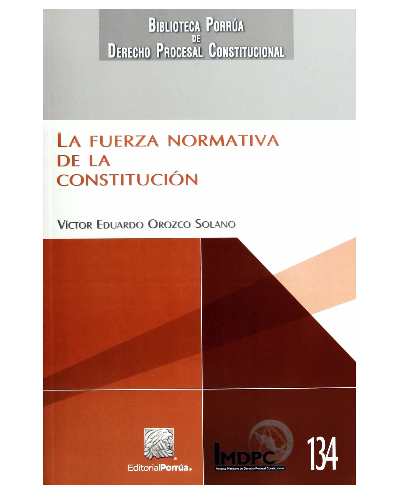 Foto 2 pulgar | Libro La Fuerza Normativa De La Constitución- Editorial Porrúa - Orozco Solano, Víctor Eduardo