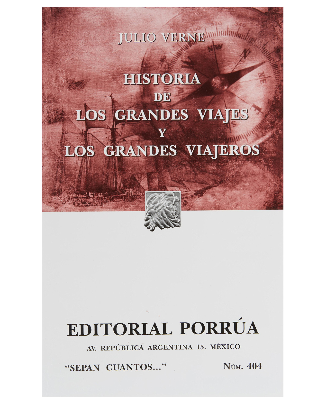 Libro Historia De Los Grandes Viajes Y Los Grandes Viajeros- Editorial Porrúa - Verne, Julio