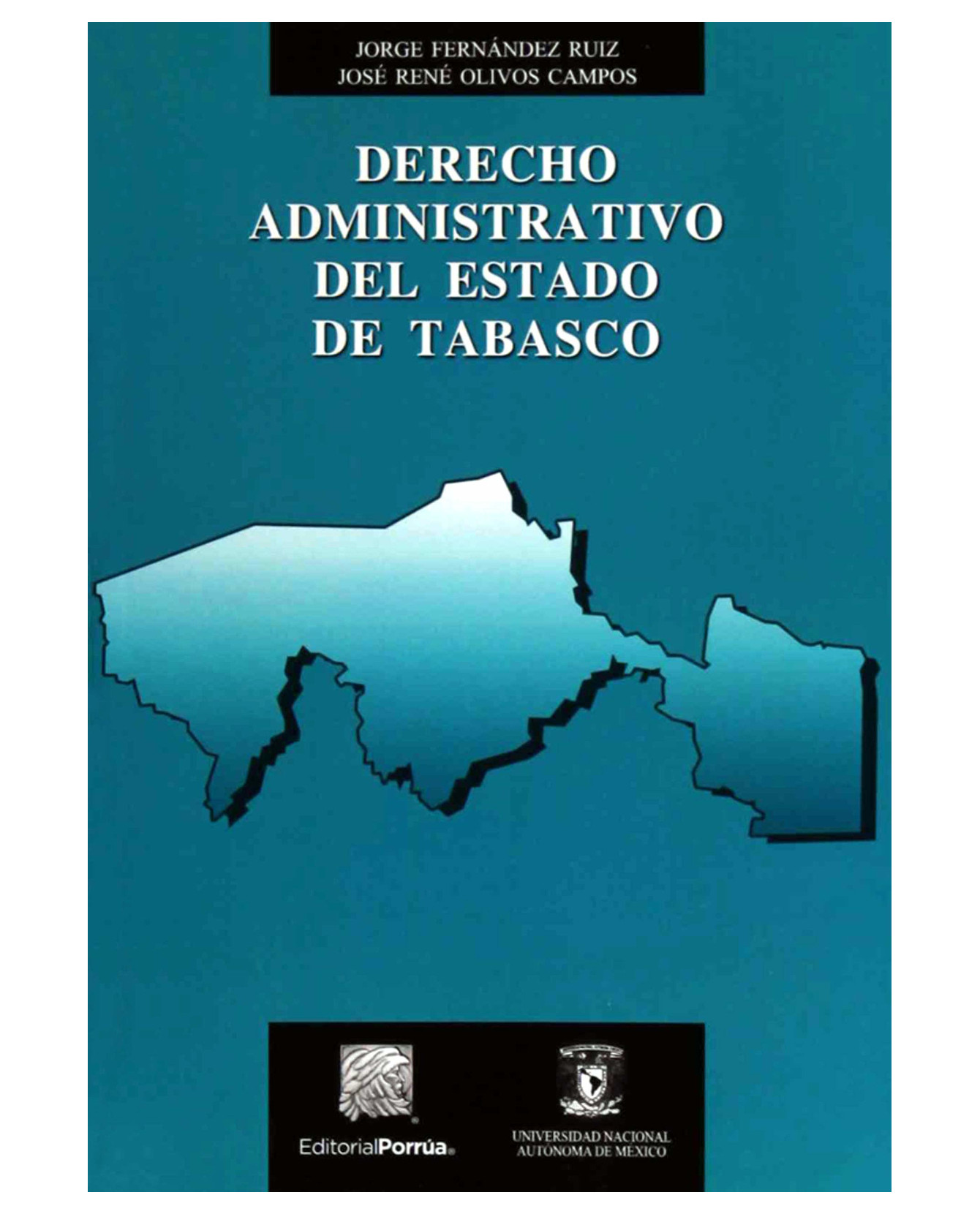 Libro Derecho Administrativo Del Estado De Tabasco- Editorial Porrúa - Fernández Ruiz, Jorge,olivos Campos, José René