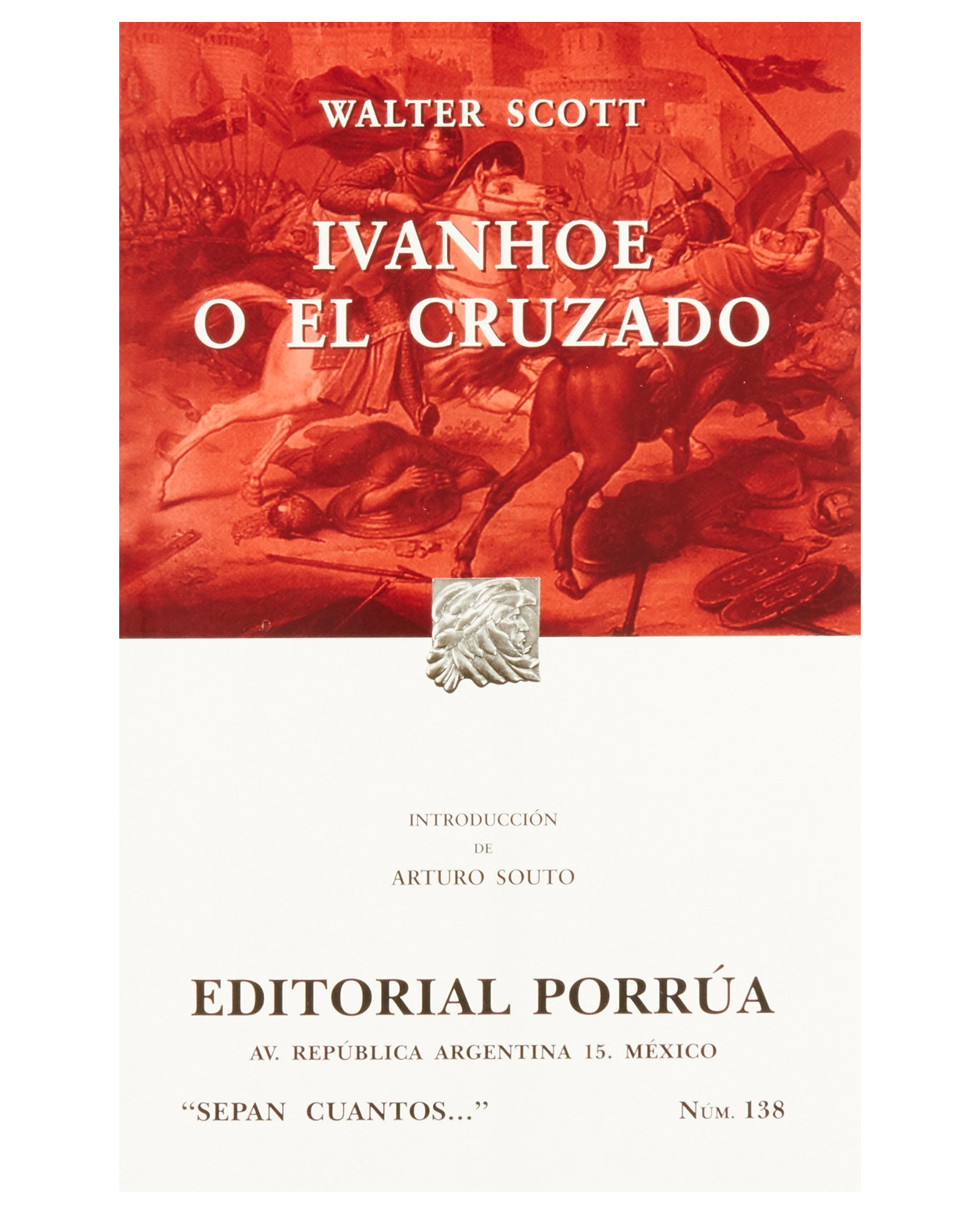 Libro Ivanhoe O El Cruzado- Editorial Porrúa - Scott, Walter