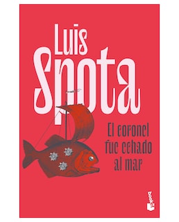 Foto 1 | Libro El Coronel Fue Echado Al Mar Booket Luis Spota