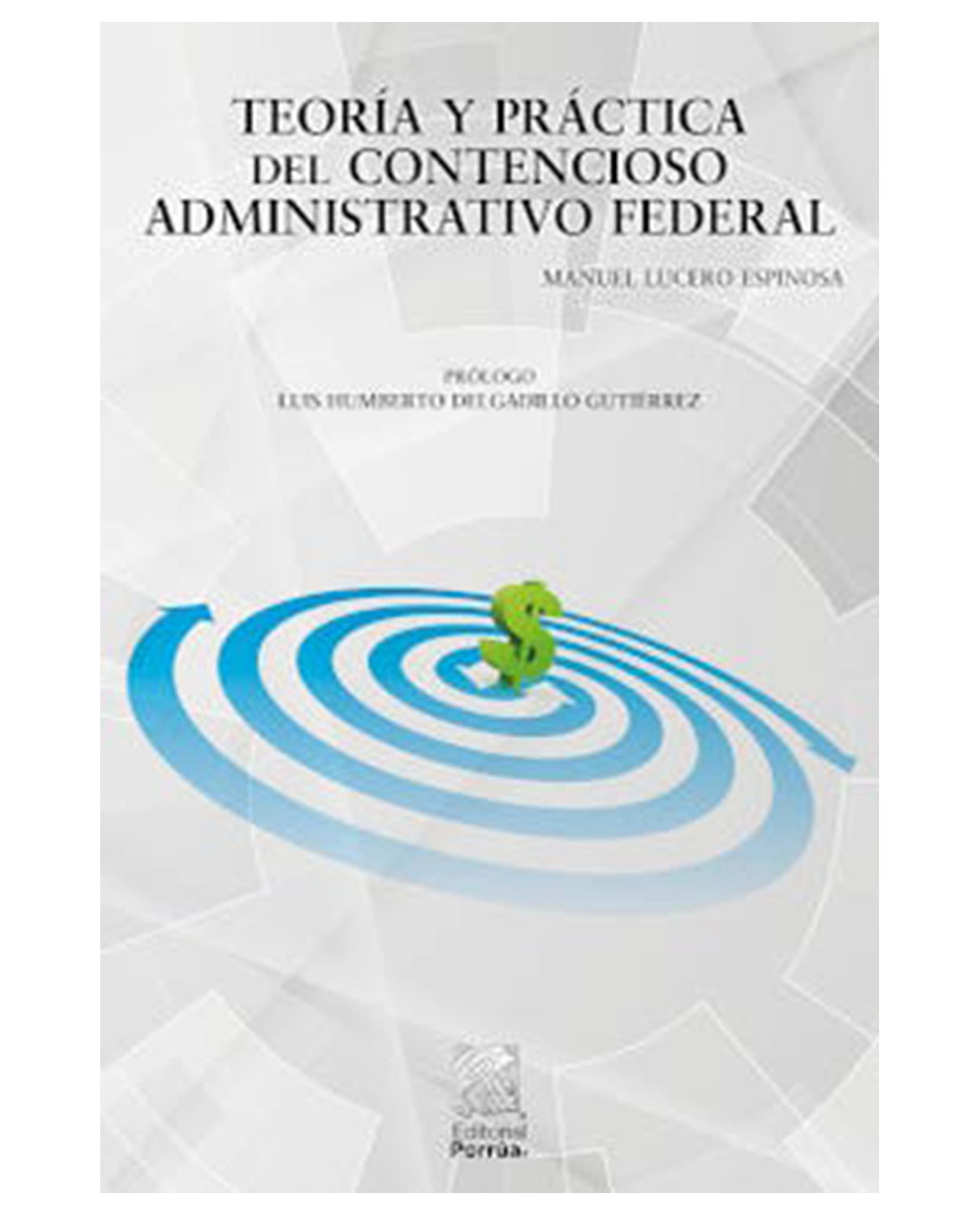 Foto 2 pulgar | Libro Teoría Y Práctica Del Contencioso Administrativo Federal- Editorial Porrúa - Lucero Espinosa, Manuel