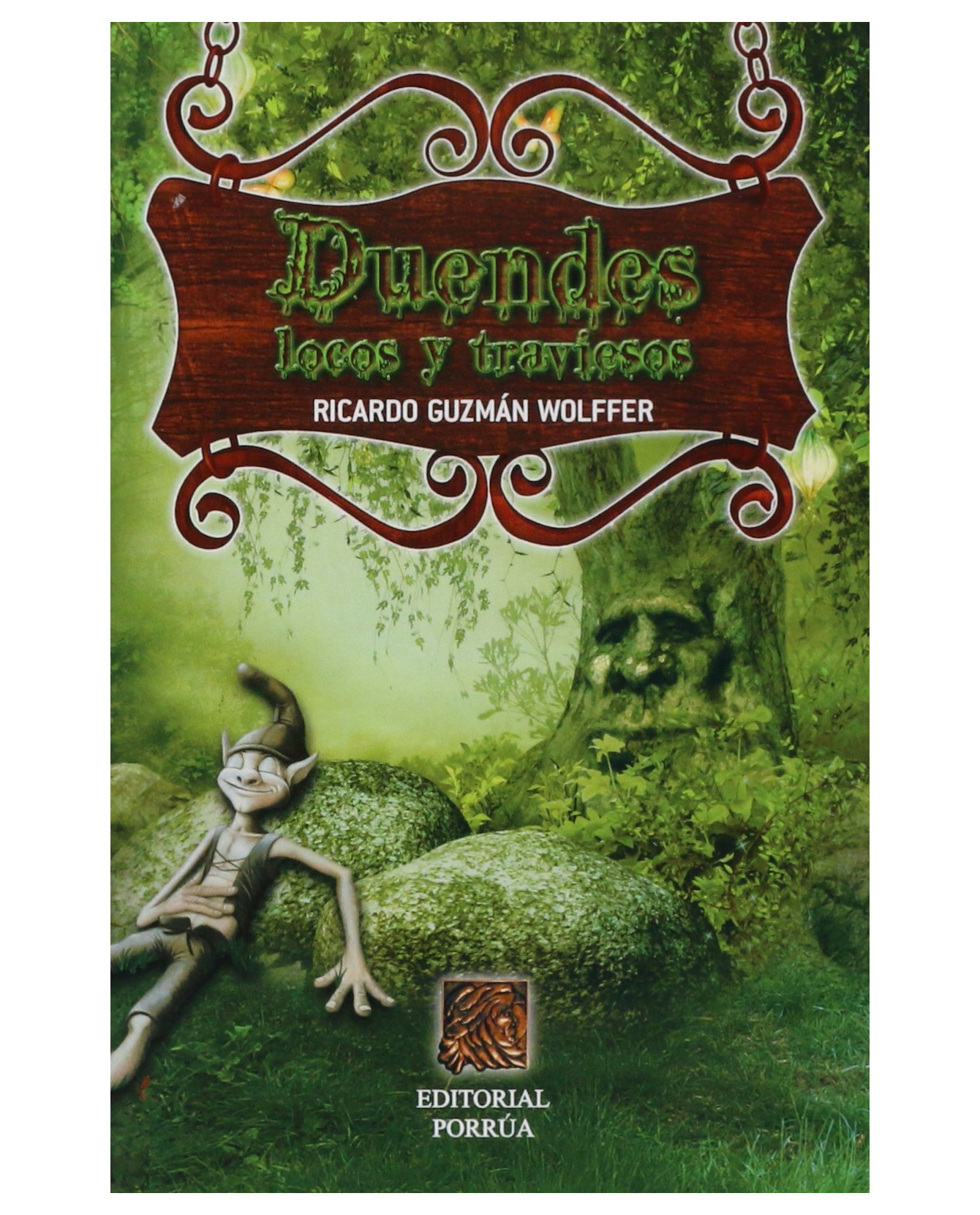 Libro Duendes Locos Y Traviesos Editorial Porrúa Ricardo Guzmán Wolffer