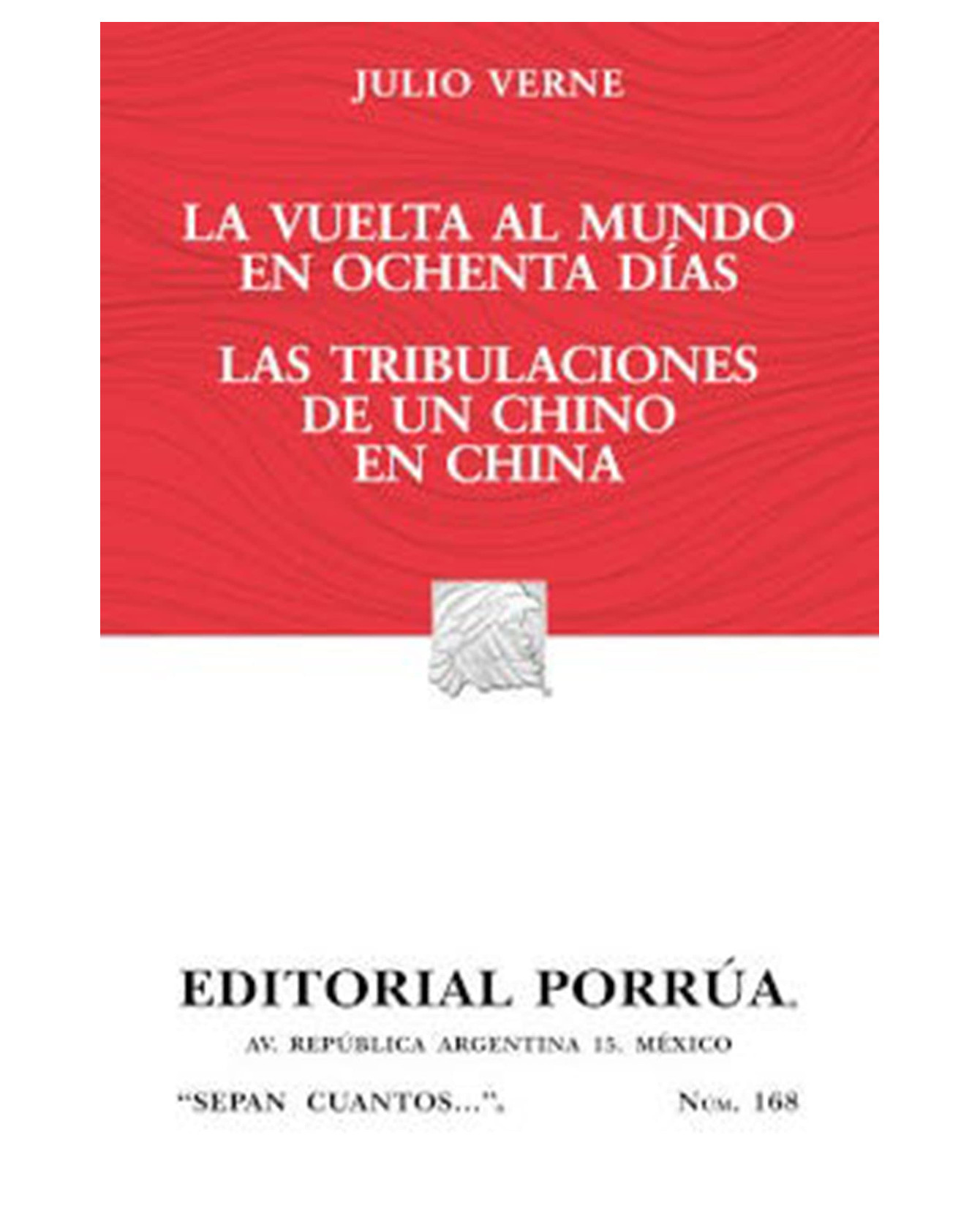 Libro La Vuelta Al Mundo En Ochenta Días  Las Tribulaciones De Un Chino En China Editorial Porrúa Julio Verne