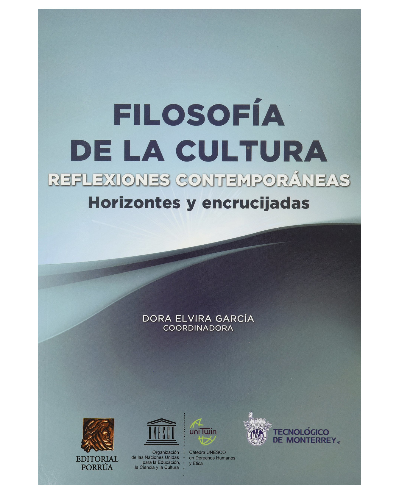 Libro Filosofía De La Cultura- Editorial Porrúa - García González, Dora Elvira