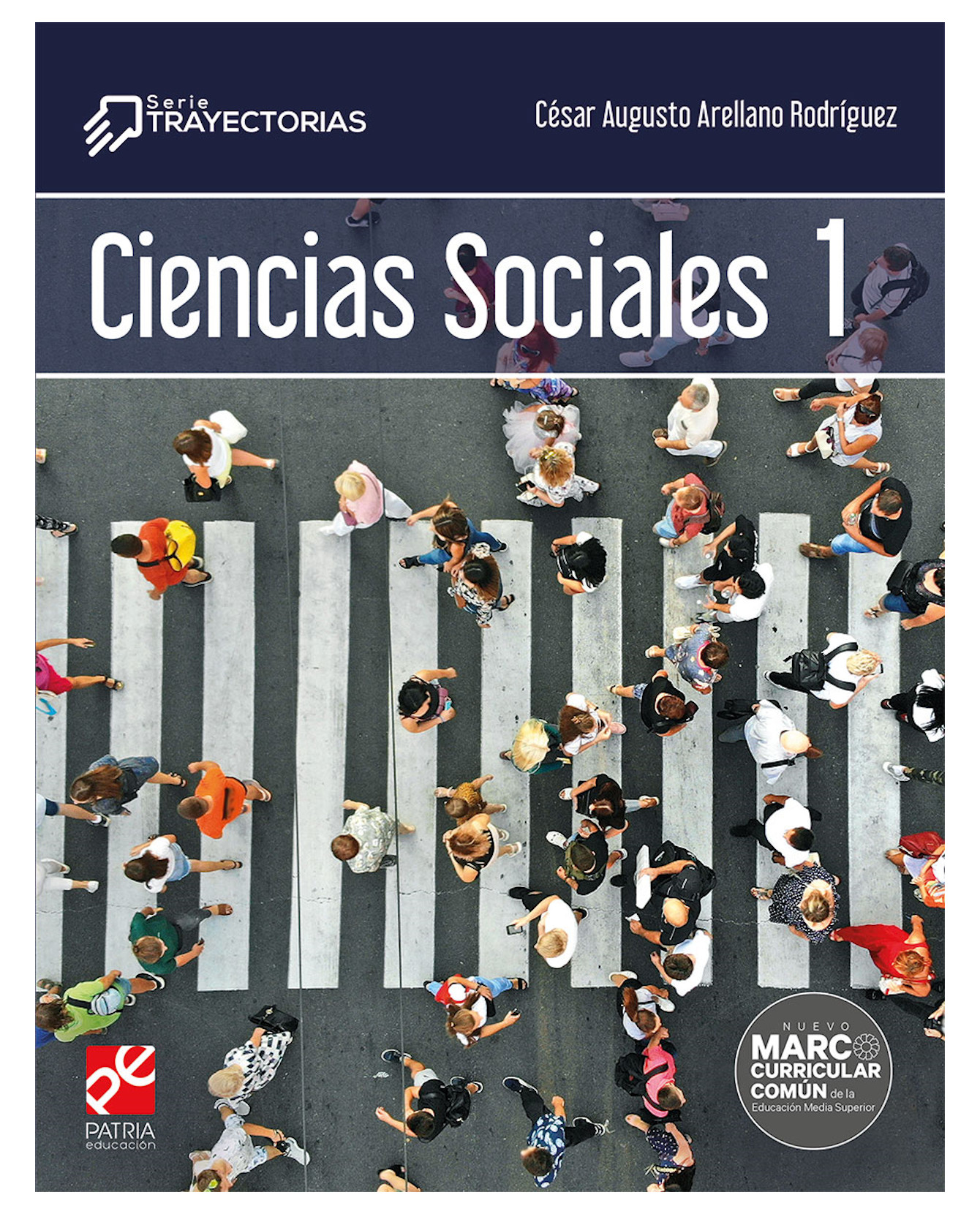 Libro Sociales 1 Patria Educación  Arellano Rodríguez César Augusto