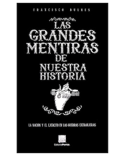 Foto 1 | Libro Las Grandes Mentiras De Nuestra Historia- Editorial Porrúa - Bulnes, Francisco