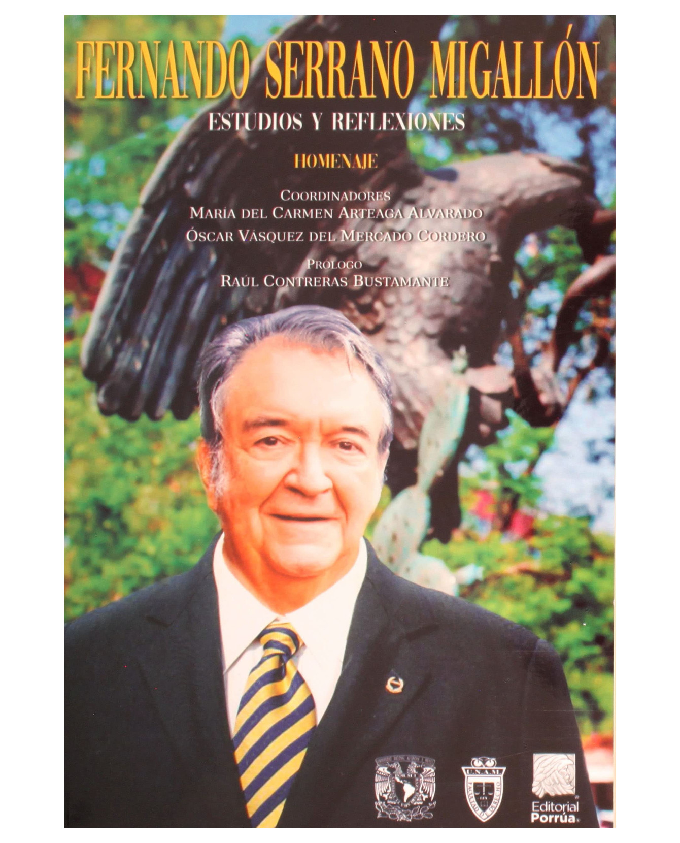 Libro Fernando Serrano Migallón: Estudios Y Reflexiones- Editorial Porrúa  Vásquez Del Mercado Cordero Óscar