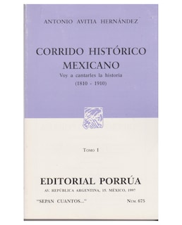 Foto 1 | Libro Corrido Histórico Mexicano Tomo I: Voy A Cantarles La Historia (1810-1910)- Editorial Porrúa - Avitia H