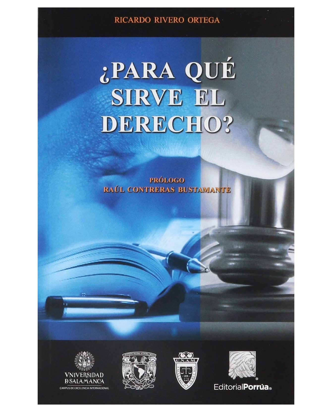 Libro ¿para Qué Sirve El Derecho? Editorial Porrúa  Rivero Ortega Ricardo $230