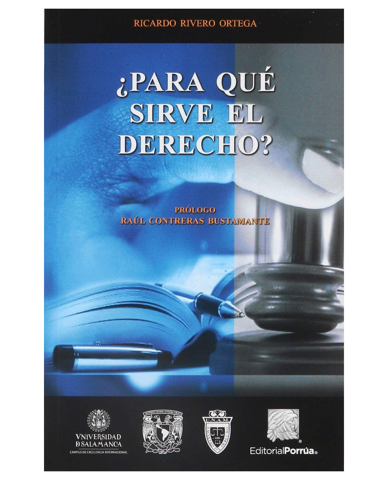 Libro ¿para Qué Sirve El Derecho? Editorial Porrúa  Rivero Ortega Ricardo