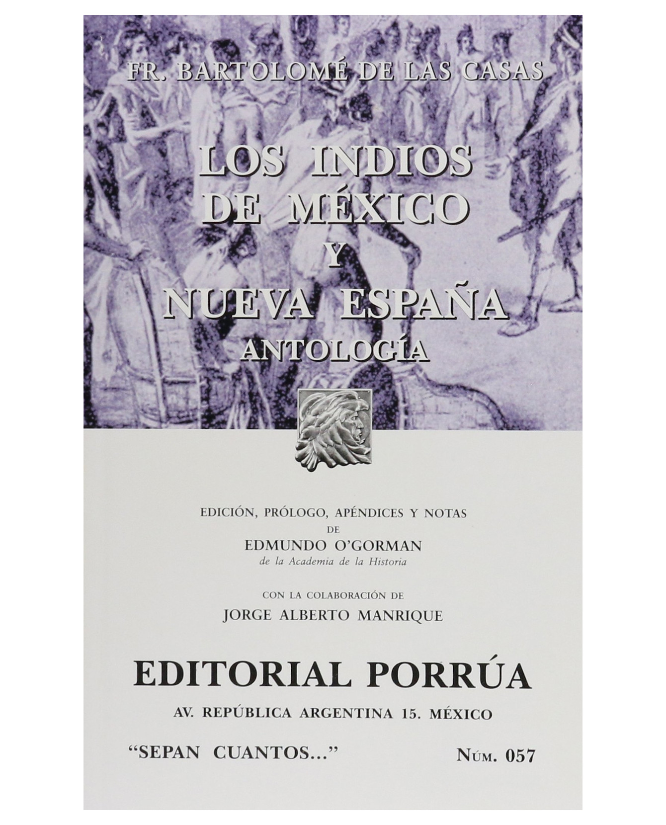 Libro Los Indios De México Y Nueva España- Editorial Porrúa - Casas, Bartolomé De Las