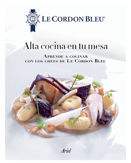 Foto 1 | Libro Alta Cocina En Tu Mesa- Ariel - Le Cordon Bleu
