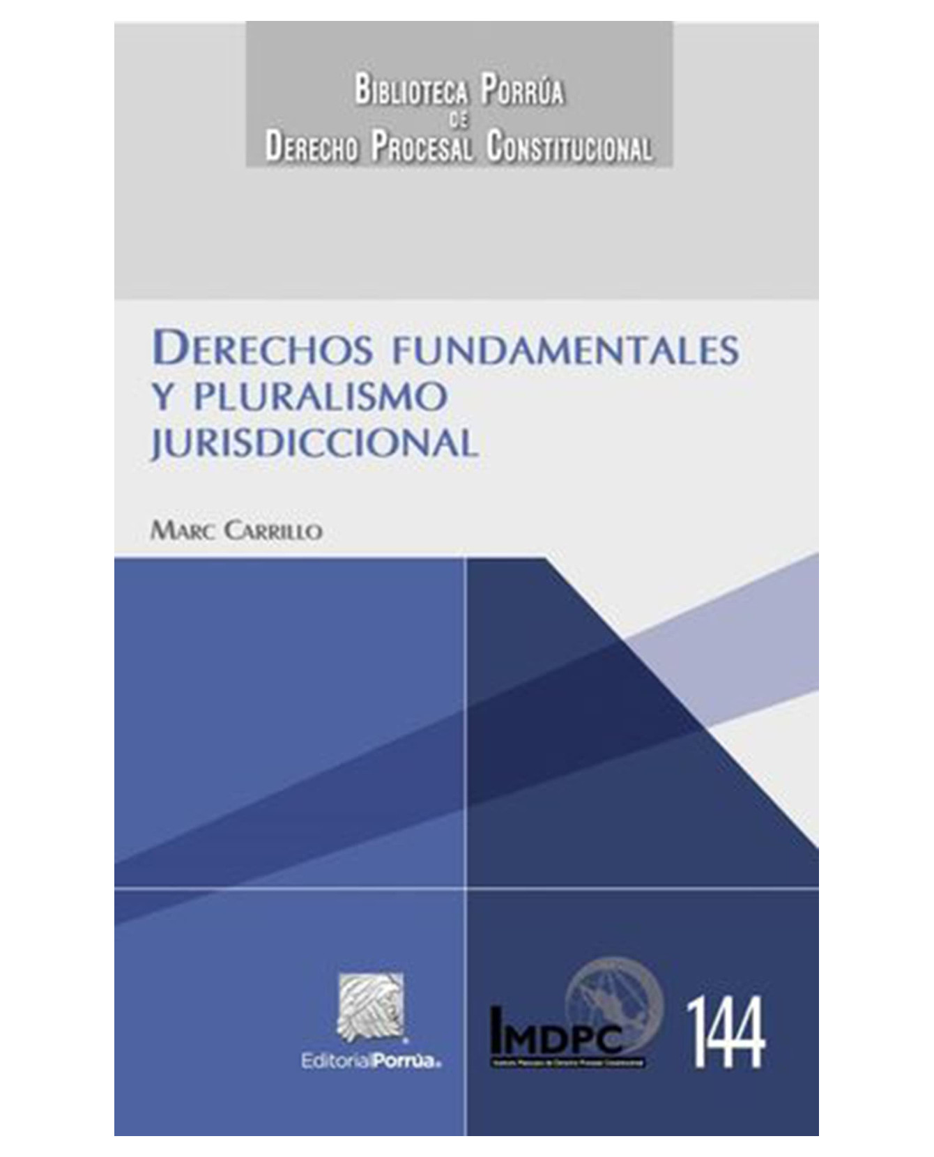 Libro Derechos Fundamentales Y Pluralismo Jurisdiccional- Editorial Porrúa - Carrillo López, Marc