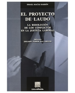 Foto 1 | Libro El Proyecto De Laudo Editorial Porrúa Macías Barrón Ismael
