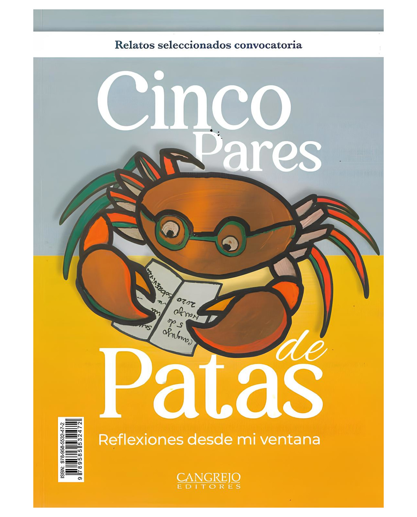 Libro Cinco Pares De Patas. Reflexiones Desde Mi Ventana- Cangrejo Editores - Cangrejo Editores