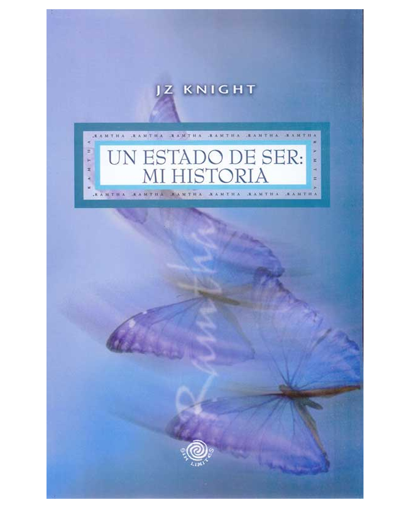 Libro Un Estado de Ser: Mi Historia Sin Límites Jz Knight