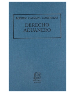 Foto 1 | Libro Derecho Aduanero Editorial Porrúa Máximo Carvajal Contreras