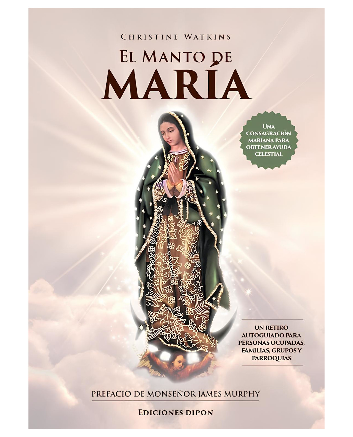 Libro El Manto de María Ediciones Dipon Christine Watkins