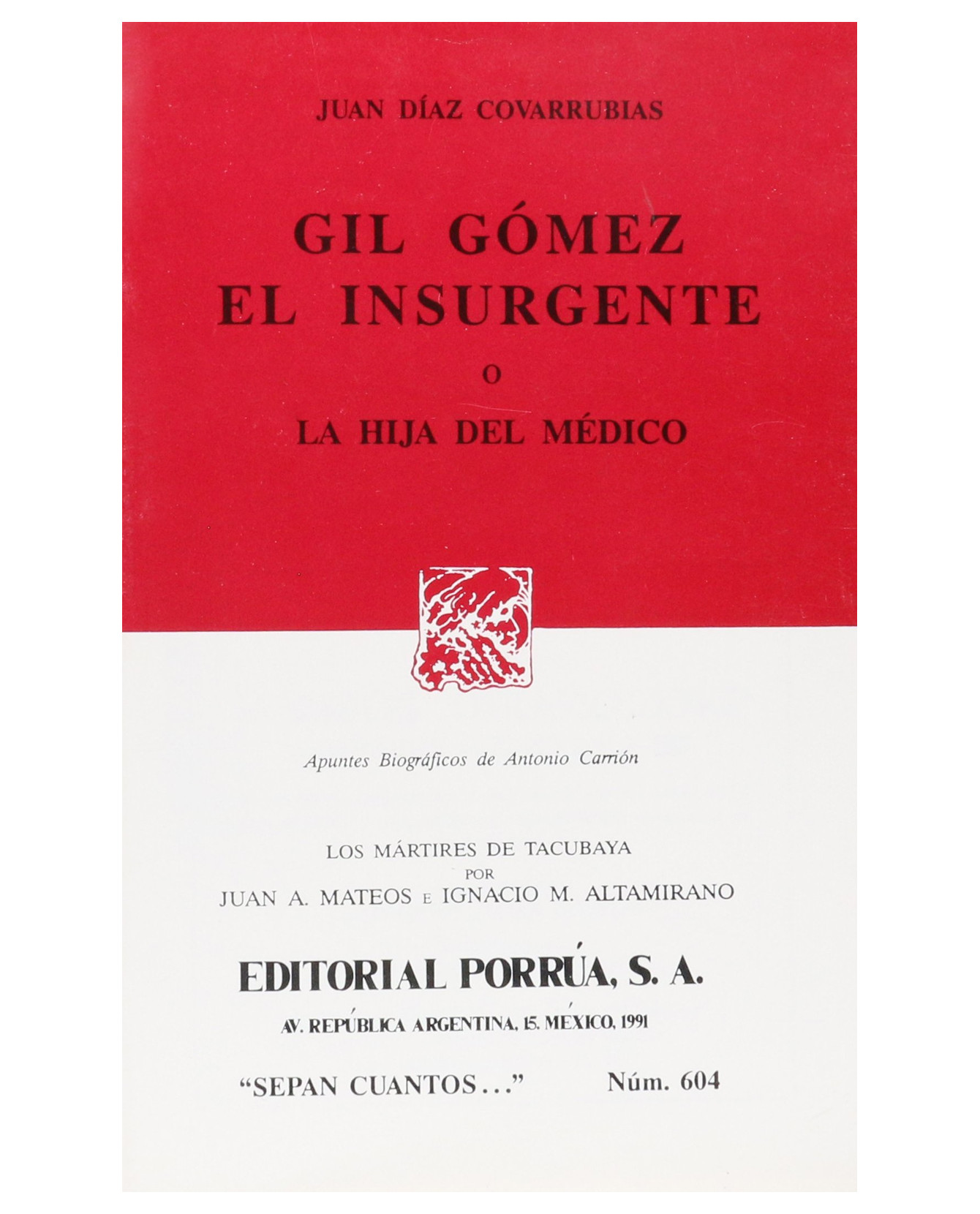 Libro Gil Gómez El Insurgente o la Hija del Médico Editorial Porrúa Juan Díaz Covarrubias