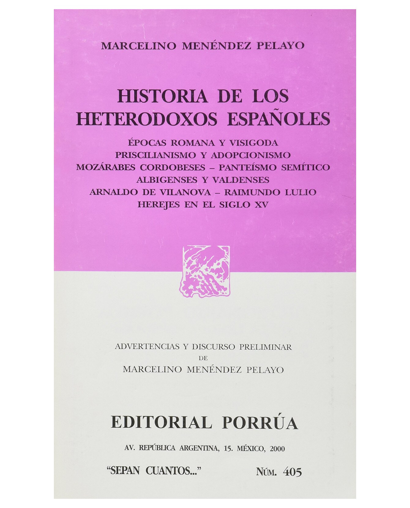Libro Historia De Los Heterodoxos Españoles- Editorial Porrúa - Menendez Pelayo, Marcelino $199
