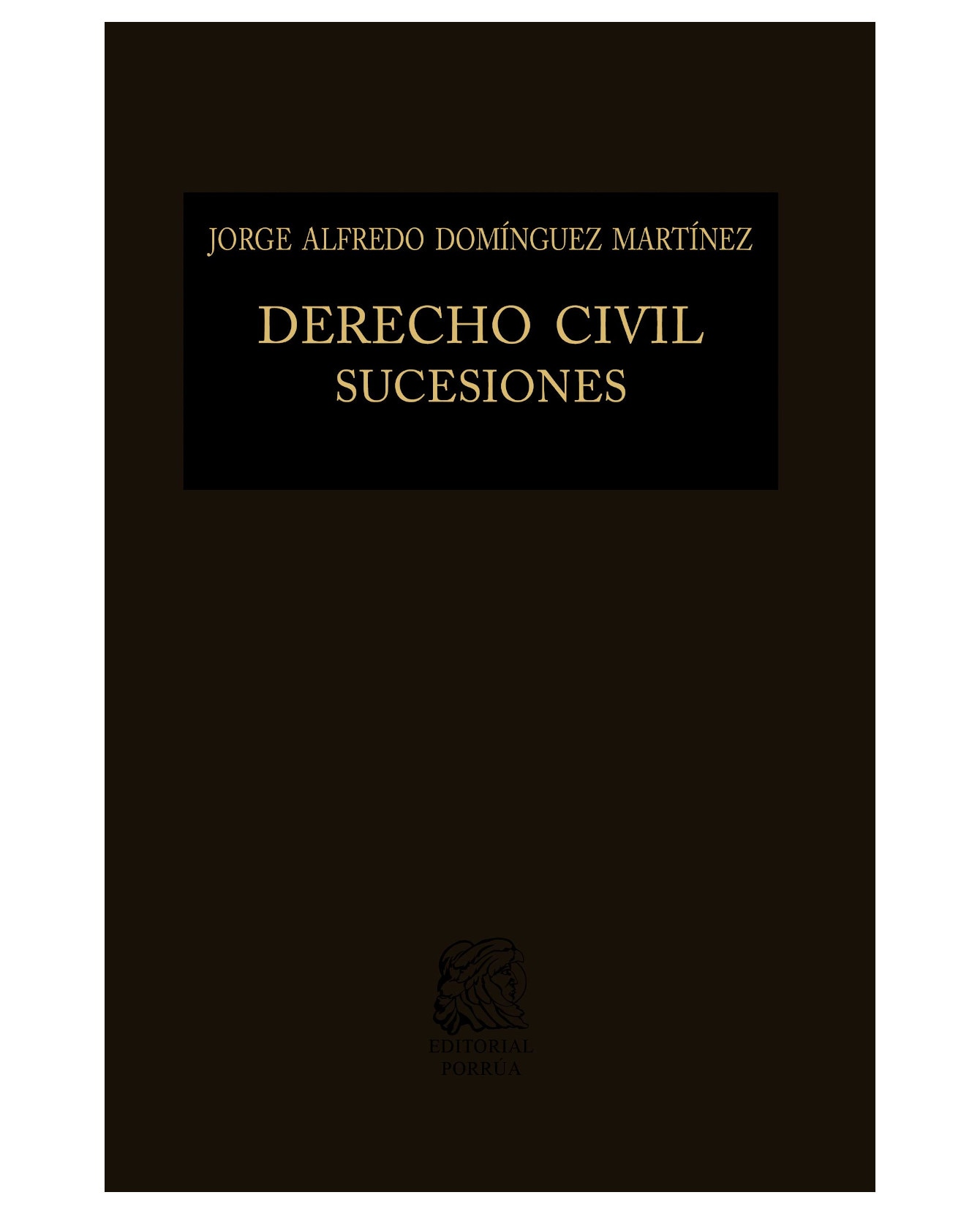 Libro Derecho Civil: Sucesiones- Editorial Porrúa - Domínguez Martínez ...